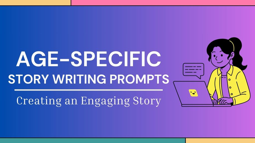 Age-specific Story Writing Prompts