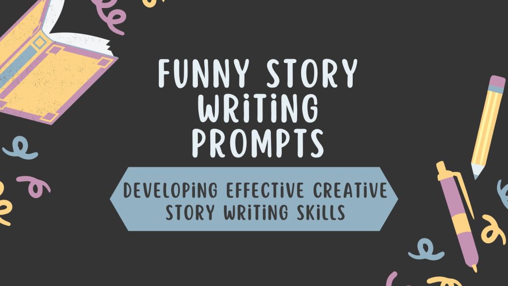 Funny Story Writing Prompts