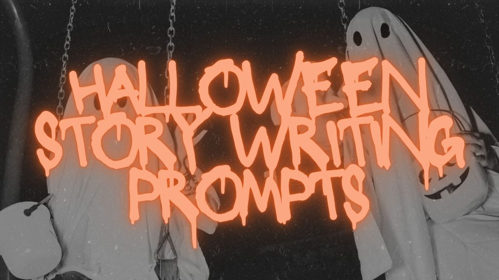 Halloween Story Writing Prompts