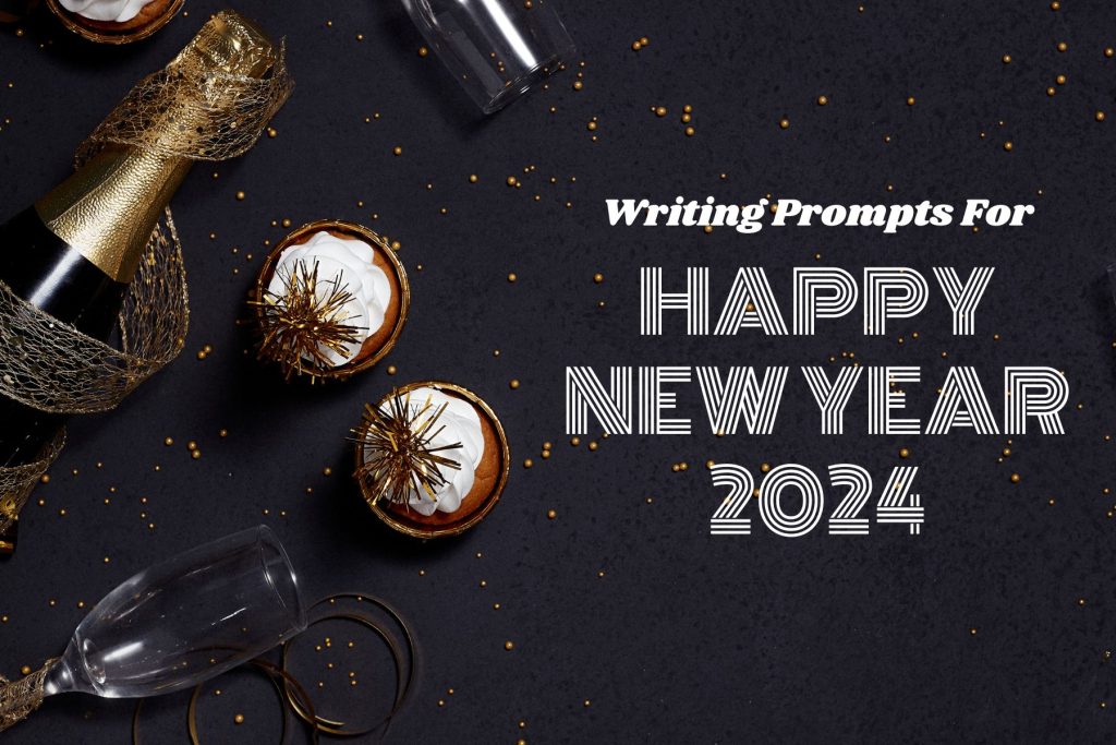 Writing Prompts For Happy New Year 2024