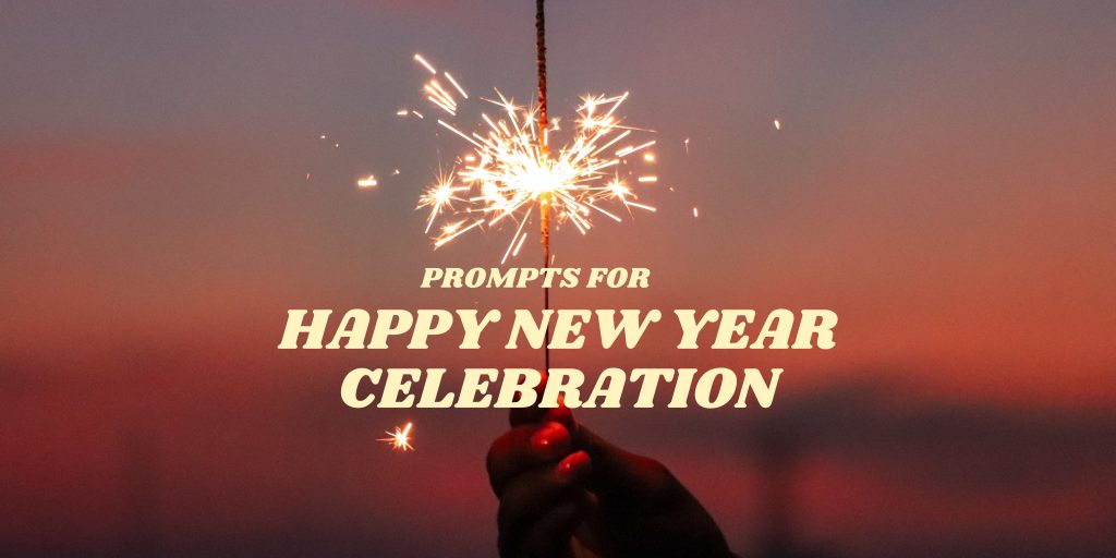 Writing Prompts For New Year Celebration